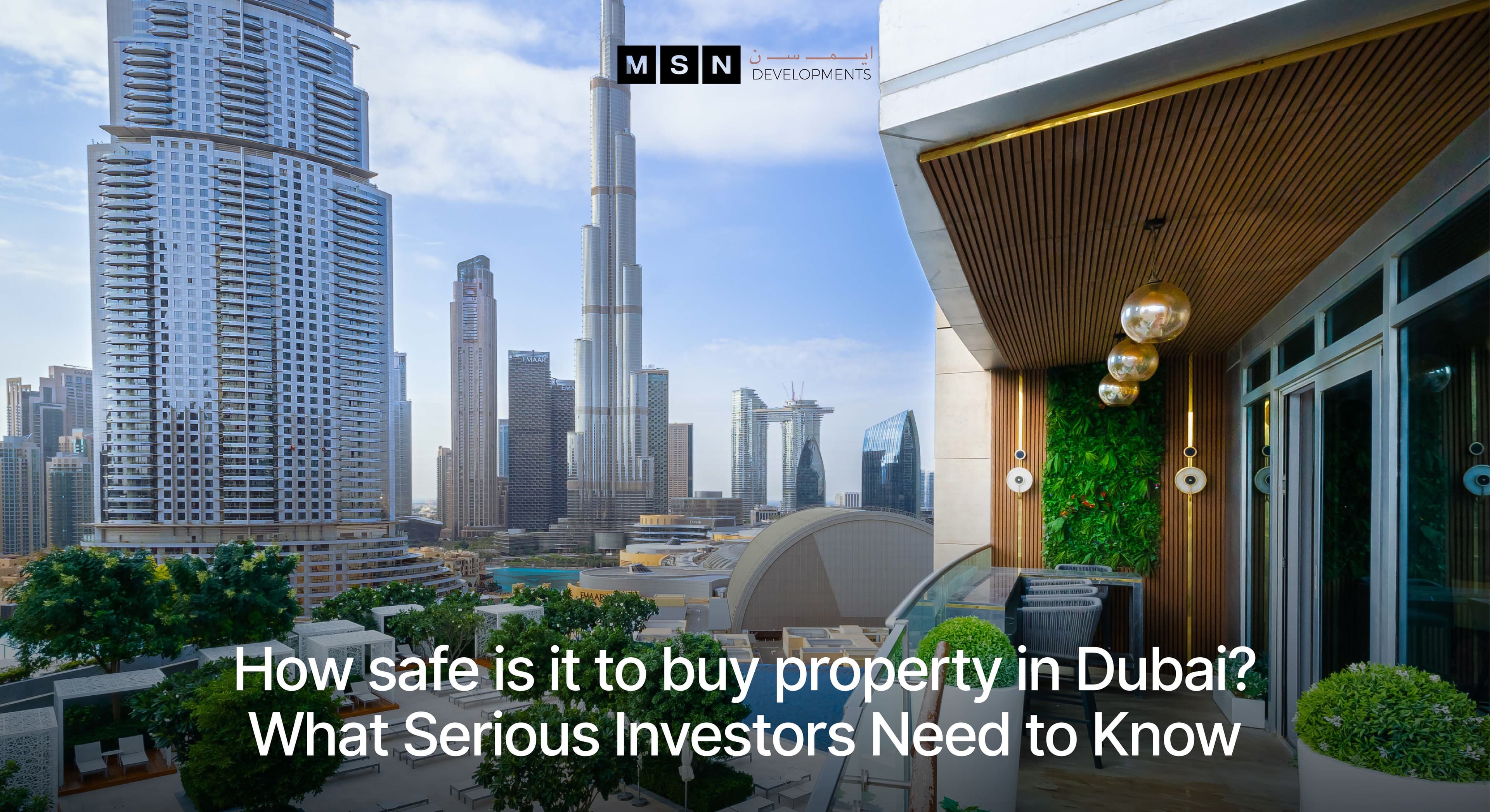 How Safe is It to Buy Property in Dubai? 2026 Guide