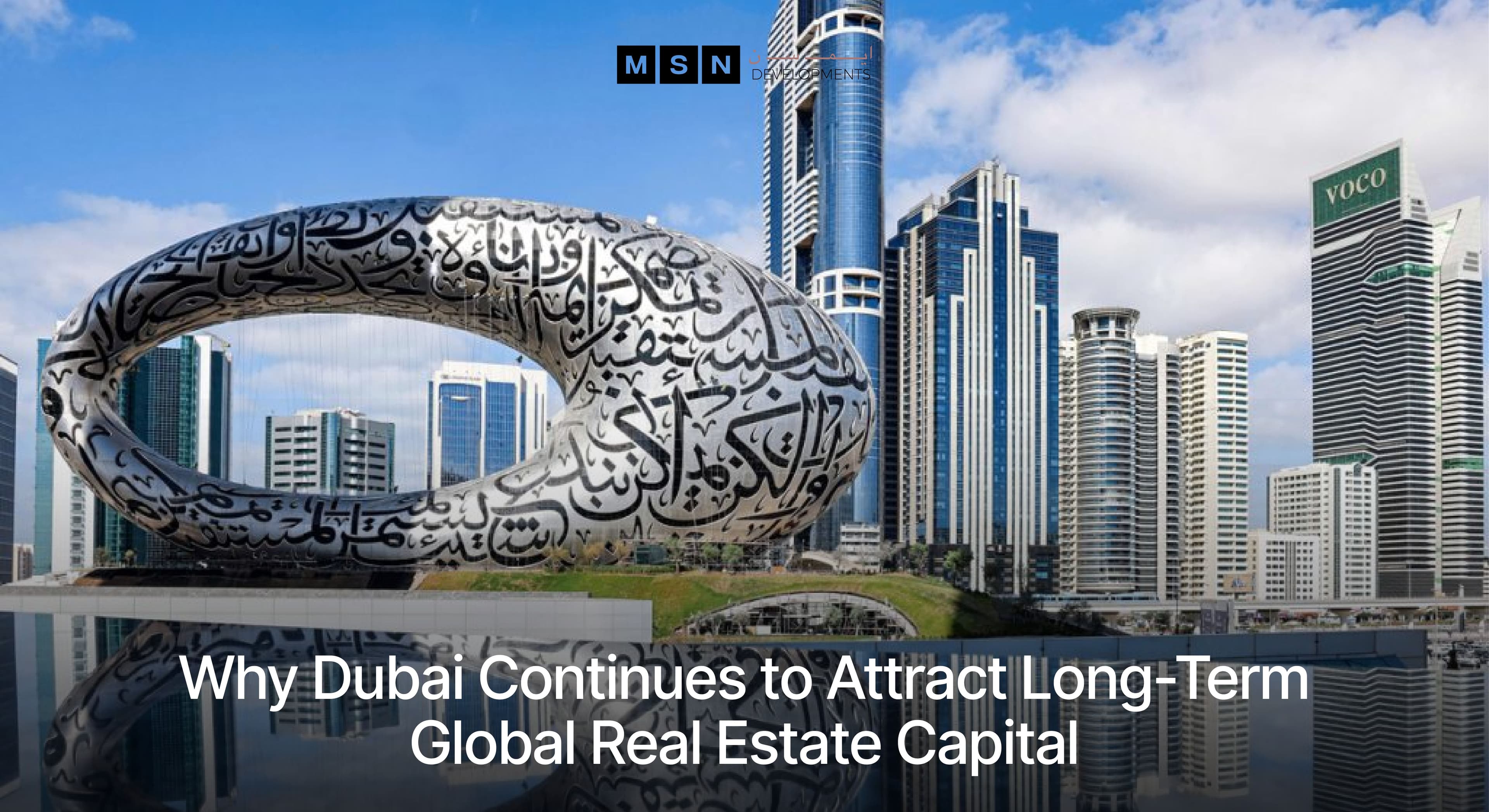 Why Dubai Continues to Attract Long-Term Global Real Estate Capital
